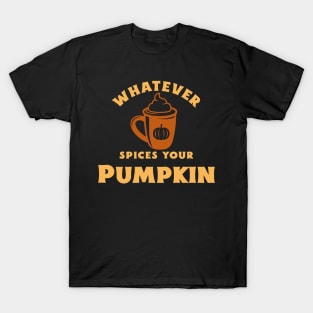 Pumpkin spice your fall favorite T-Shirt